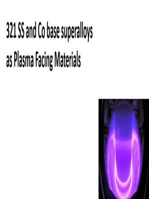 cover image of 321 SS and Co Base Superalloys As Plasma Facing Material